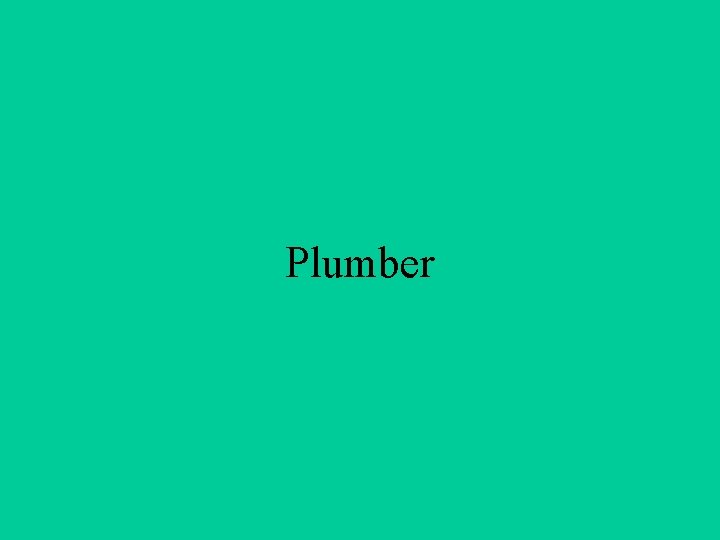 Plumber 