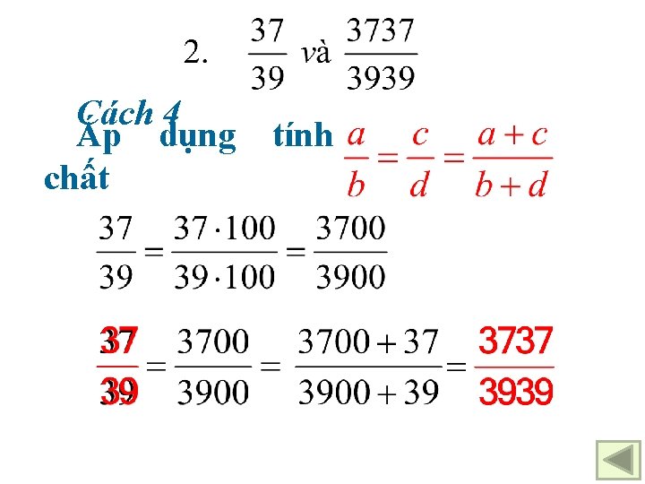 Cách 4 Áp dụng chất tính 