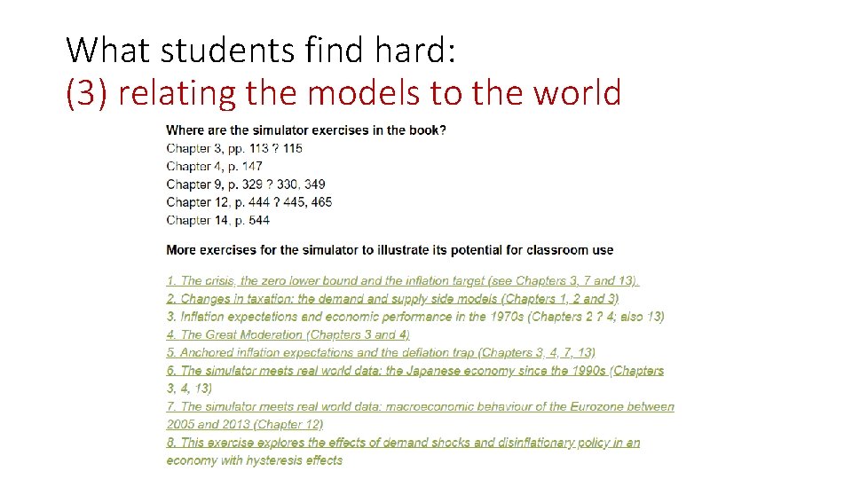 What students find hard: (3) relating the models to the world What students find hard: (3) relating the models to the world