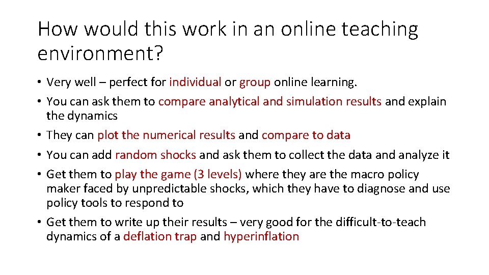 How would this work in an online teaching environment? • Very well – perfect How would this work in an online teaching environment? • Very well – perfect
