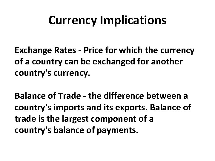 Currency Implications Exchange Rates - Price for which the currency of a country can