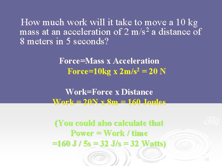 How much work will it take to move a 10 kg mass at an