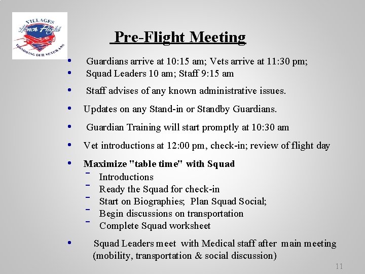 Pre-Flight Meeting • Guardians arrive at 10: 15 am; Vets arrive at 11: 30