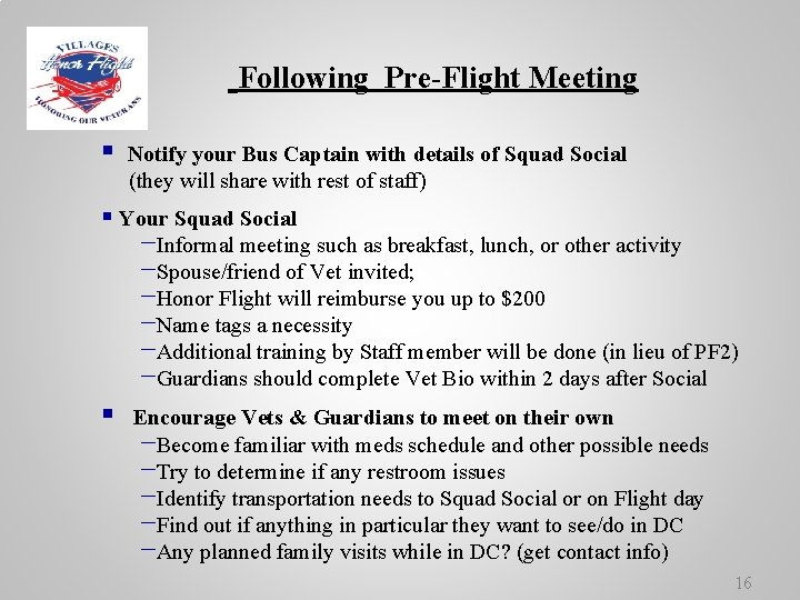 Following Pre-Flight Meeting § Notify your Bus Captain with details of Squad Social (they