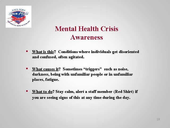 Mental Health Crisis Awareness § What is this? Conditions where individuals get disoriented and