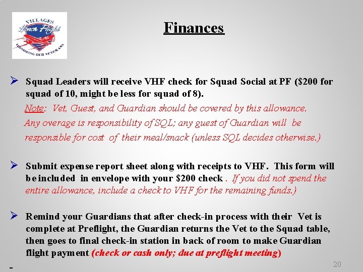 Finances Ø Squad Leaders will receive VHF check for Squad Social at PF ($200