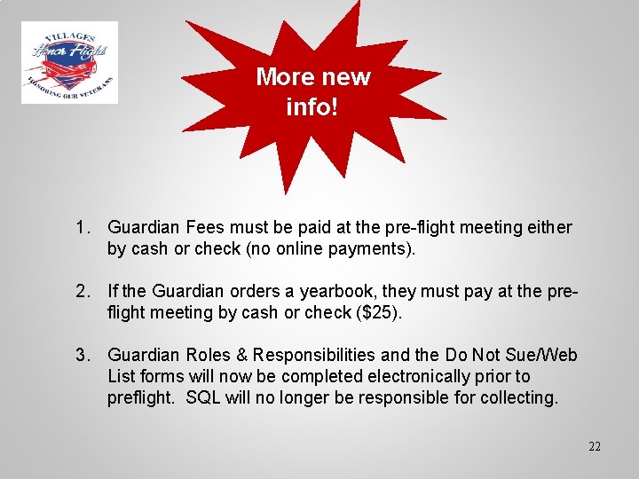 More new info! 1. Guardian Fees must be paid at the pre-flight meeting either