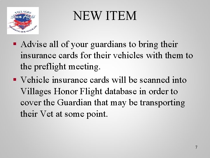NEW ITEM § Advise all of your guardians to bring their insurance cards for