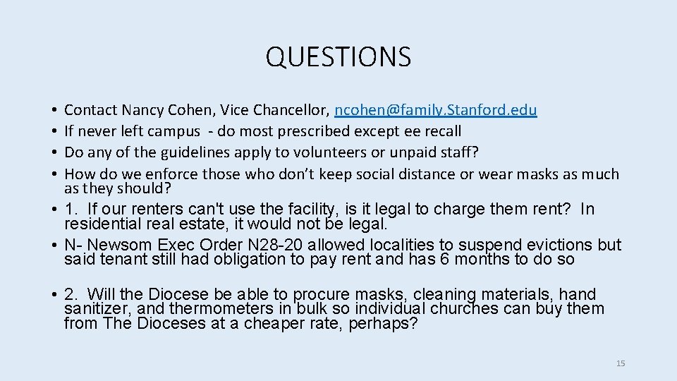 QUESTIONS Contact Nancy Cohen, Vice Chancellor, ncohen@family. Stanford. edu If never left campus -