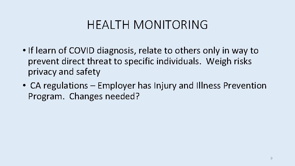 HEALTH MONITORING • If learn of COVID diagnosis, relate to others only in way