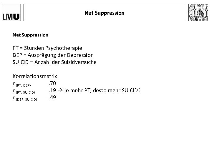 Net Suppression PT = Stunden Psychotherapie DEP = Ausprägung der Depression SUICID = Anzahl