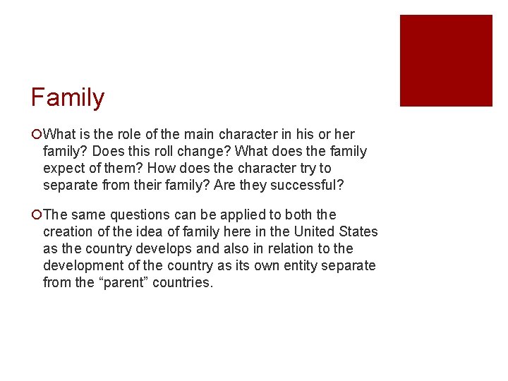 Family ¡What is the role of the main character in his or her family?