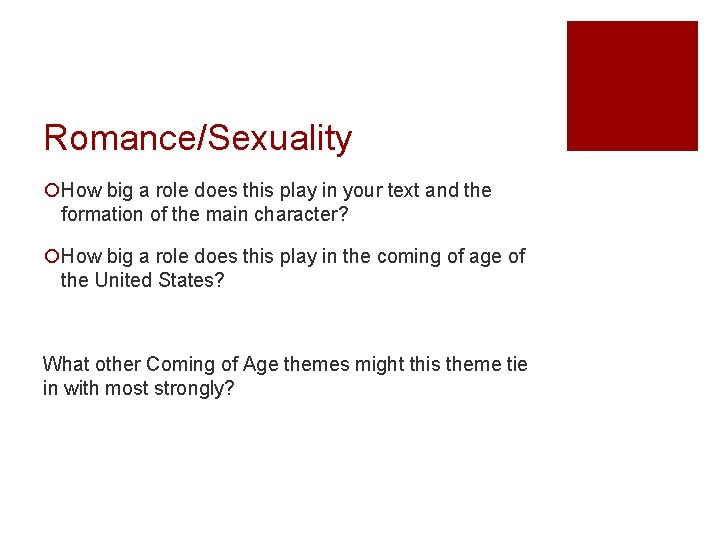 Romance/Sexuality ¡How big a role does this play in your text and the formation