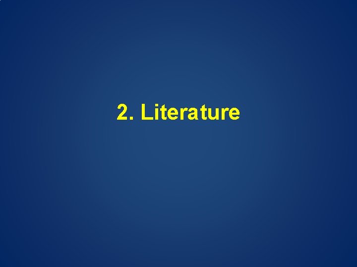 2. Literature 
