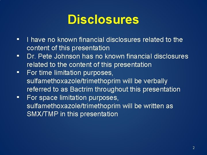 Disclosures ▪ ▪ I have no known financial disclosures related to the content of