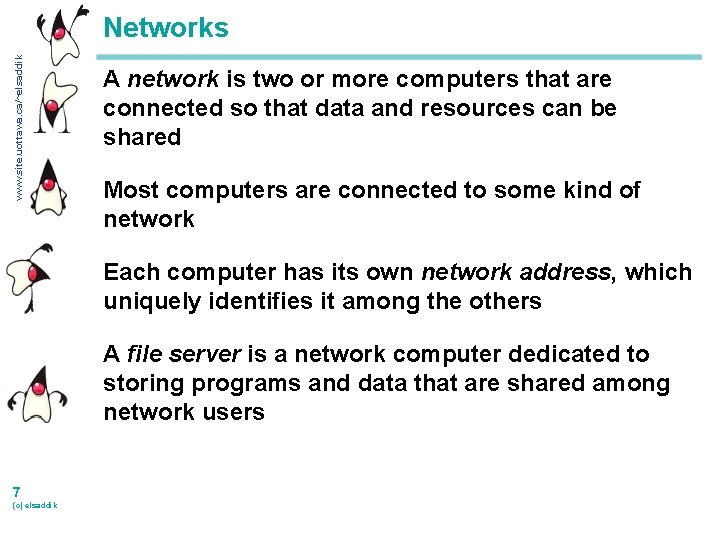 www. site. uottawa. ca/~elsaddik Networks A network is two or more computers that are