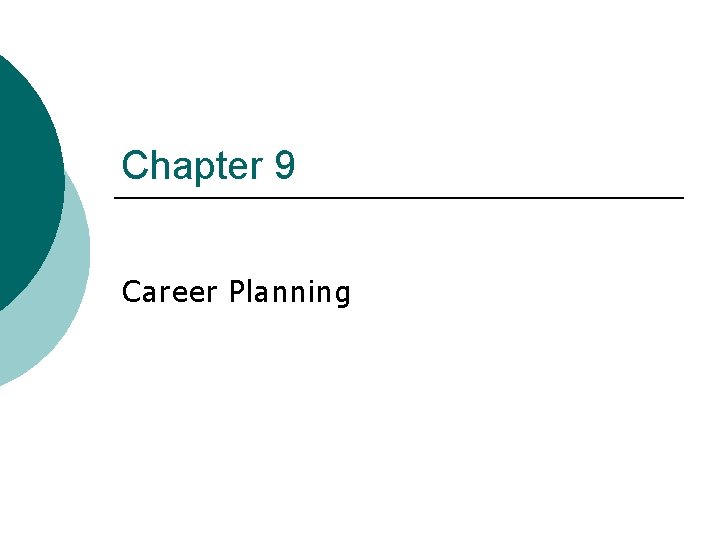 Chapter 9 Career Planning 