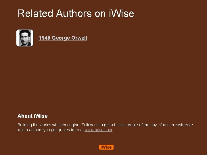 Related Authors on i. Wise 1946 George Orwell About i. Wise Building the worlds