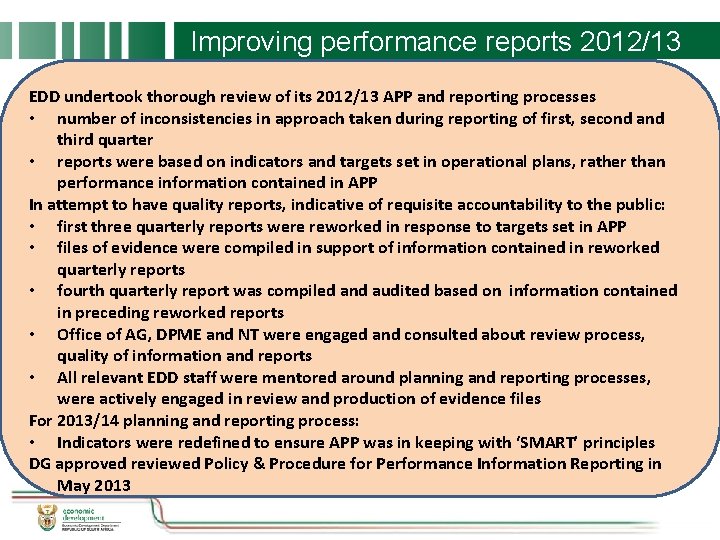 Improving performance reports 2012/13 EDD undertook thorough review of its 2012/13 APP and reporting