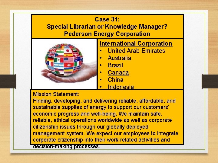 Case 31: Special Librarian or Knowledge Manager? Pederson Energy Corporation 1 International Corporation •