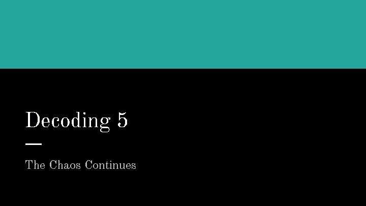 Decoding 5 The Chaos Continues Prefixes 1 Un