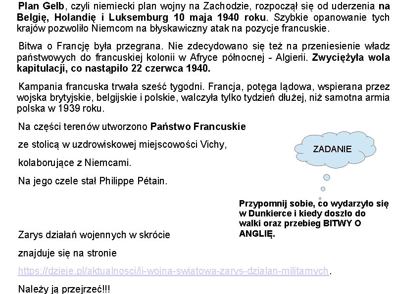 Plan Gelb, czyli niemiecki plan wojny na Zachodzie, rozpoczął się od uderzenia na Belgię,