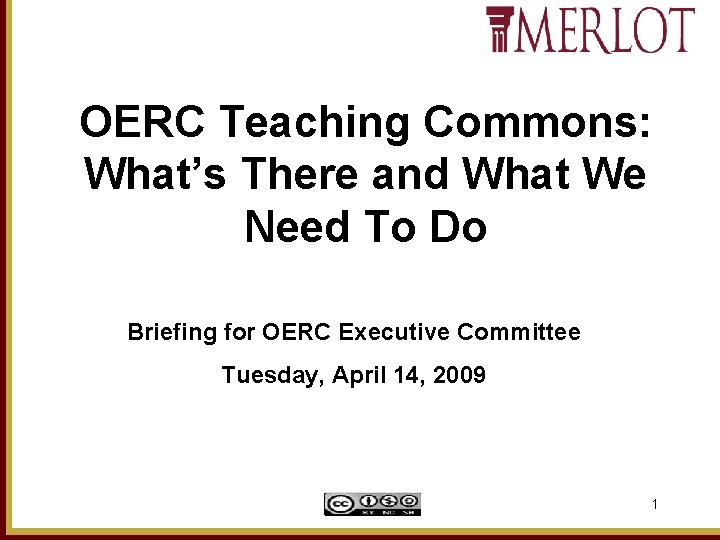 OERC Teaching Commons: What’s There and What We Need To Do Briefing for OERC