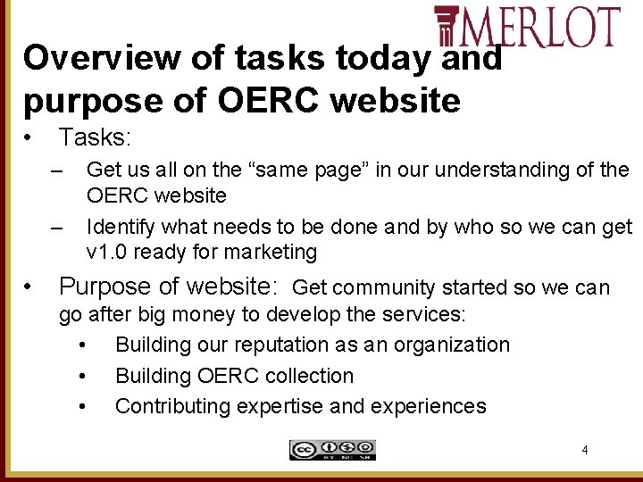 Overview of tasks today and purpose of OERC website • Tasks: – – •