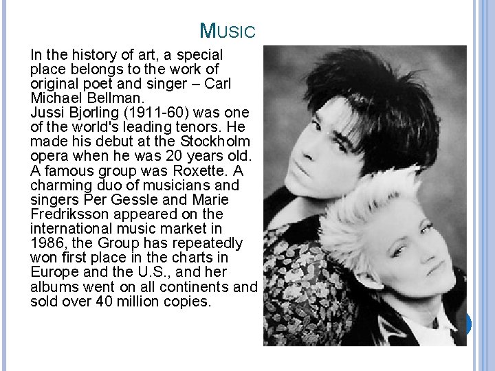 MUSIC In the history of art, a special place belongs to the work of MUSIC In the history of art, a special place belongs to the work of