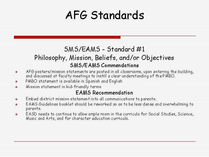 AFG Standards SMS/EAMS - Standard #1 Philosophy, Mission, Beliefs, and/or Objectives SMS/EAMS Commendations v