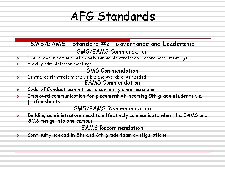 AFG Standards SMS/EAMS - Standard #2: Governance and Leadership SMS/EAMS Commendation v v There