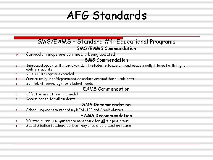 AFG Standards SMS/EAMS - Standard #4: Educational Programs SMS/EAMS Commendation v Curriculum maps are