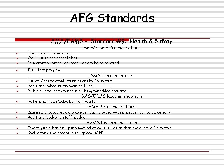 AFG Standards SMS/EAMS - Standard #9: Health & Safety SMS/EAMS Commendations v Strong security