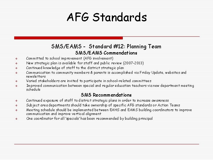 AFG Standards SMS/EAMS - Standard #12: Planning Team SMS/EAMS Commendations v v v Committed