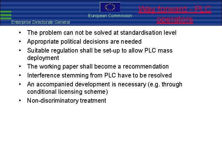 European Commission Enterprise Directorate General European Commission Way. EMC forward - PLC Directive operators