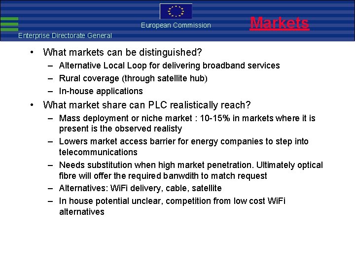 European Commission EMC Directive Markets Enterprise Directorate General • What markets can be distinguished?