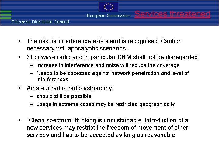 European Commission EMC threatened Directive Services Enterprise Directorate General • The risk for interference