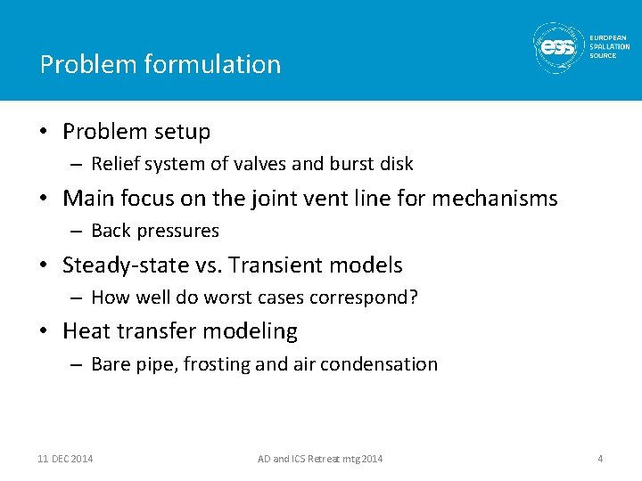 Problem formulation • Problem setup – Relief system of valves and burst disk •