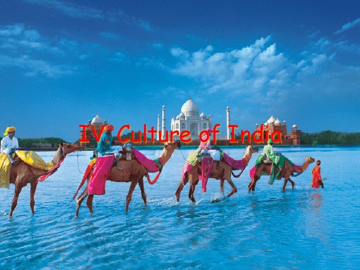 IV. Culture of India 