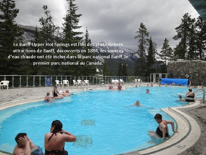 Le Banff Upper Hot Springs est l'un des plus célèbres attractions de Banff, découverts