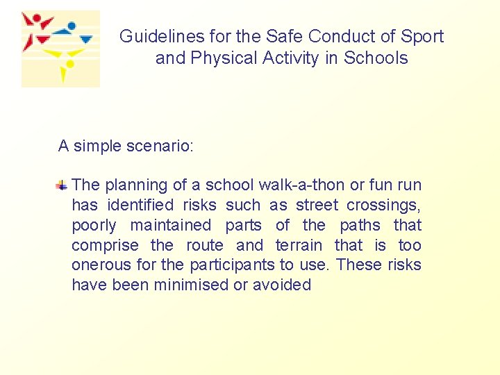 Guidelines for the Safe Conduct of Sport and Physical Activity in Schools A simple