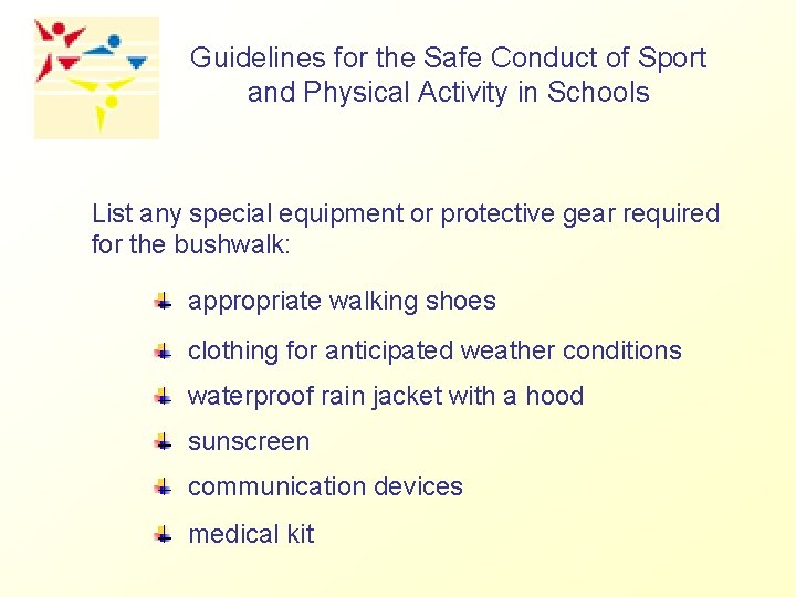 Guidelines for the Safe Conduct of Sport and Physical Activity in Schools List any