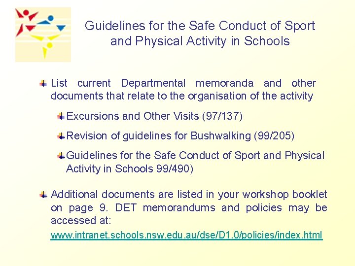 Guidelines for the Safe Conduct of Sport and Physical Activity in Schools List current
