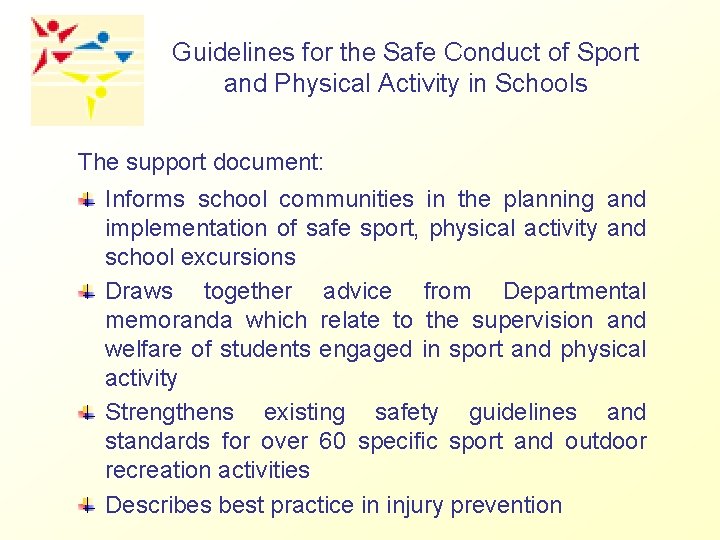 Guidelines for the Safe Conduct of Sport and Physical Activity in Schools The support