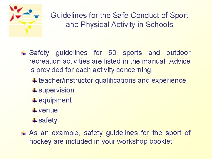 Guidelines for the Safe Conduct of Sport and Physical Activity in Schools Safety guidelines