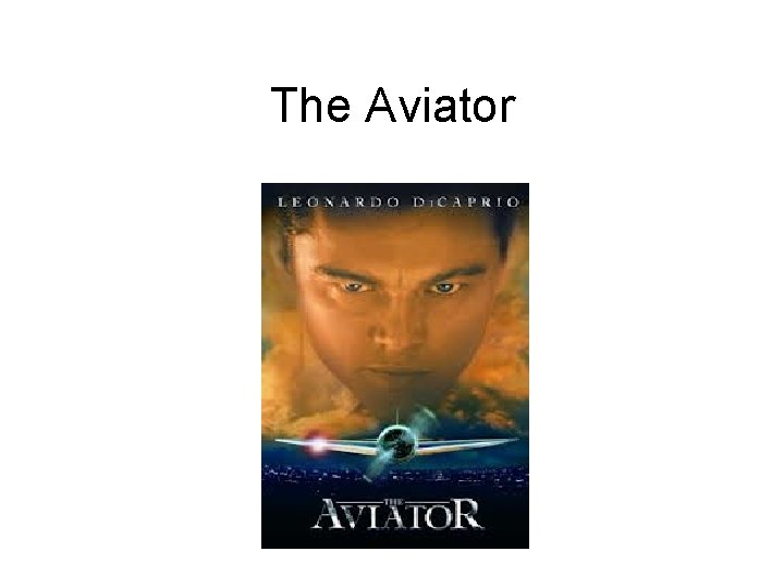 The Aviator 