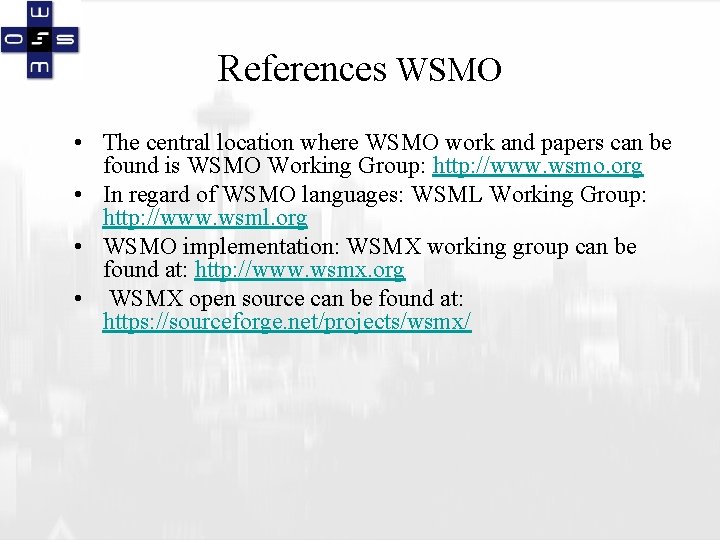 References WSMO • The central location where WSMO work and papers can be found