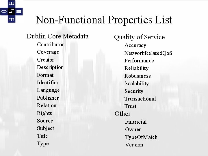 Non-Functional Properties List Dublin Core Metadata Contributor Coverage Creator Description Format Identifier Language Publisher