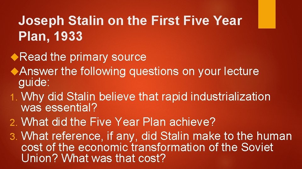 Joseph Stalin on the First Five Year Plan, 1933 Read the primary source Answer