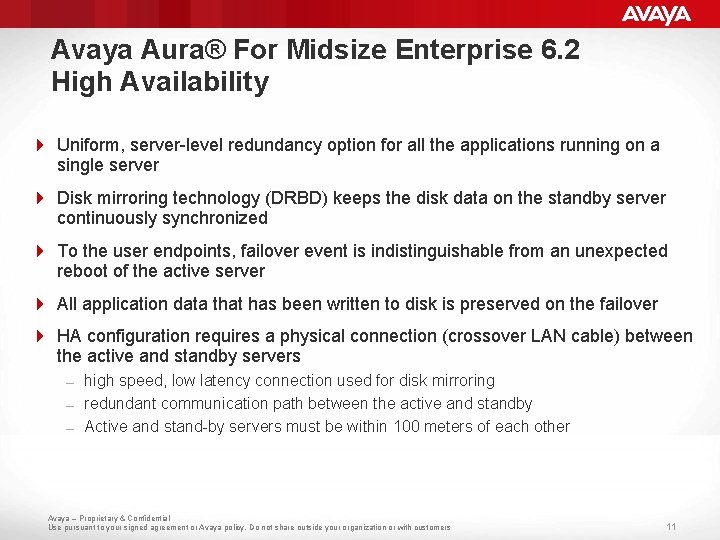 Avaya Aura® For Midsize Enterprise 6. 2 High Availability 4 Uniform, server-level redundancy option